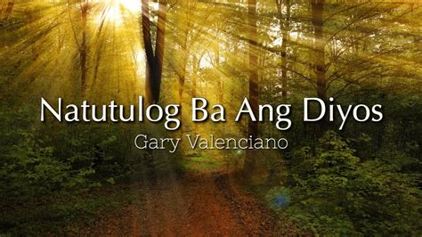 Natutulog ba ang diyos ang gaya ng dati with lyrics